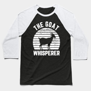 The Goat Whisperer Baseball T-Shirt